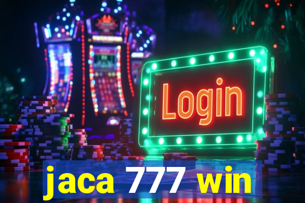 jaca 777 win